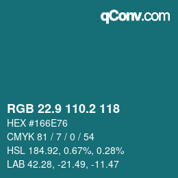 Farbcode: RGB 22.9 110.2 118 | qconv.com