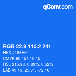 Farbcode: RGB 22.9 110.2 241 | qconv.com