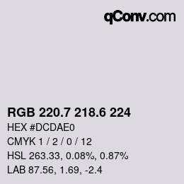 カラーコード: RGB 220.7 218.6 224 | qconv.com