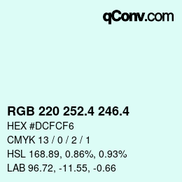 カラーコード: RGB 220 252.4 246.4 | qconv.com