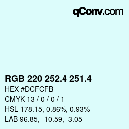 カラーコード: RGB 220 252.4 251.4 | qconv.com