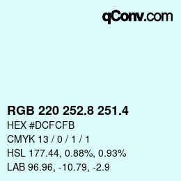 カラーコード: RGB 220 252.8 251.4 | qconv.com