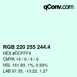 カラーコード: RGB 220 255 244.4 | qconv.com