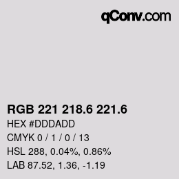 カラーコード: RGB 221 218.6 221.6 | qconv.com