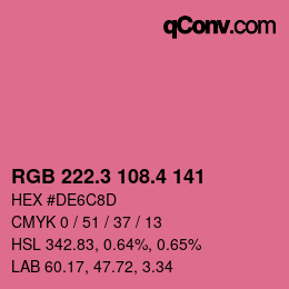 カラーコード: RGB 222.3 108.4 141 | qconv.com