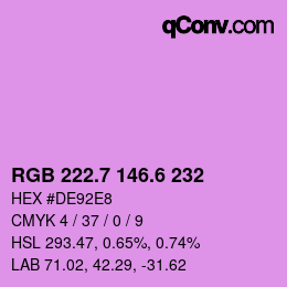 カラーコード: RGB 222.7 146.6 232 | qconv.com