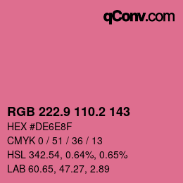 カラーコード: RGB 222.9 110.2 143 | qconv.com