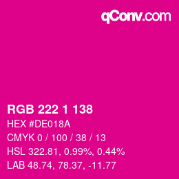 Color code: RGB 222 1 138 | qconv.com