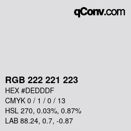 Color code: RGB 222 221 223 | qconv.com