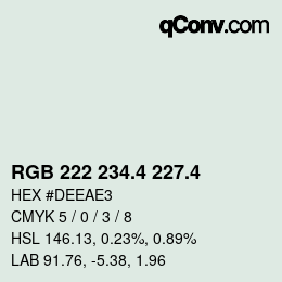 カラーコード: RGB 222 234.4 227.4 | qconv.com