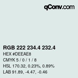 カラーコード: RGB 222 234.4 232.4 | qconv.com