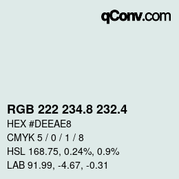 カラーコード: RGB 222 234.8 232.4 | qconv.com