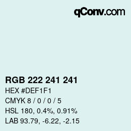 カラーコード: RGB 222 241 241 | qconv.com