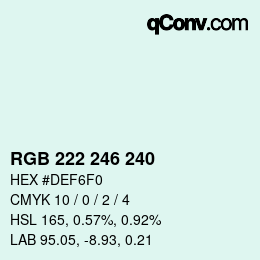 カラーコード: RGB 222 246 240 | qconv.com