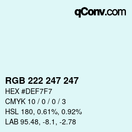 Color code: RGB 222 247 247 | qconv.com