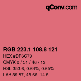 カラーコード: RGB 223.1 108.8 121 | qconv.com