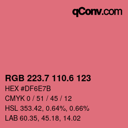カラーコード: RGB 223.7 110.6 123 | qconv.com