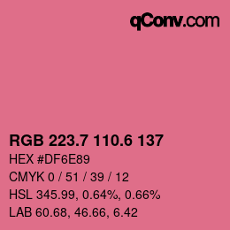 カラーコード: RGB 223.7 110.6 137 | qconv.com