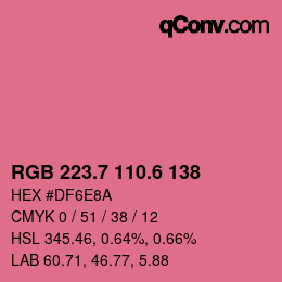 カラーコード: RGB 223.7 110.6 138 | qconv.com