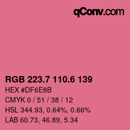 カラーコード: RGB 223.7 110.6 139 | qconv.com