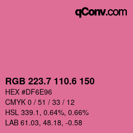 カラーコード: RGB 223.7 110.6 150 | qconv.com