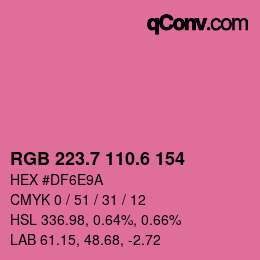 カラーコード: RGB 223.7 110.6 154 | qconv.com
