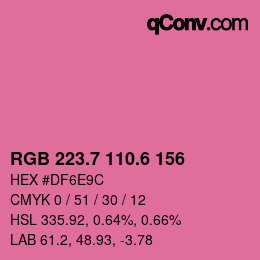 カラーコード: RGB 223.7 110.6 156 | qconv.com