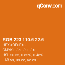 カラーコード: RGB 223 110.6 22.6 | qconv.com