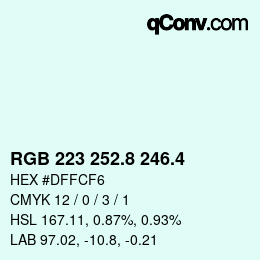 カラーコード: RGB 223 252.8 246.4 | qconv.com