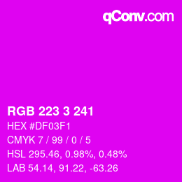 Color code: RGB 223 3 241 | qconv.com