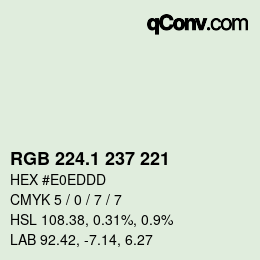 カラーコード: RGB 224.1 237 221 | qconv.com