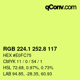 カラーコード: RGB 224.1 252.8 117 | qconv.com