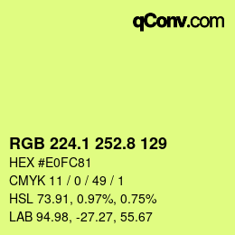 カラーコード: RGB 224.1 252.8 129 | qconv.com