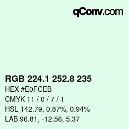 カラーコード: RGB 224.1 252.8 235 | qconv.com