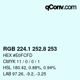 カラーコード: RGB 224.1 252.8 253 | qconv.com