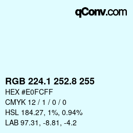 カラーコード: RGB 224.1 252.8 255 | qconv.com