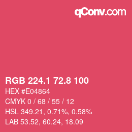 カラーコード: RGB 224.1 72.8 100 | qconv.com