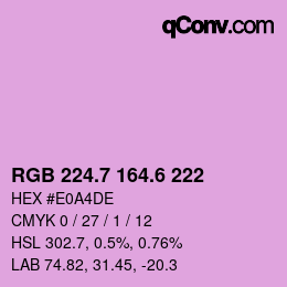 カラーコード: RGB 224.7 164.6 222 | qconv.com