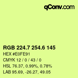 カラーコード: RGB 224.7 254.6 145 | qconv.com