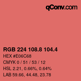 カラーコード: RGB 224 108.8 104.4 | qconv.com