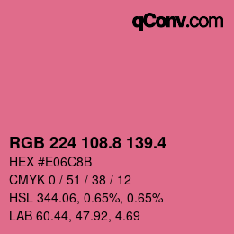 カラーコード: RGB 224 108.8 139.4 | qconv.com