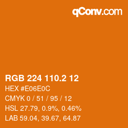 カラーコード: RGB 224 110.2 12 | qconv.com