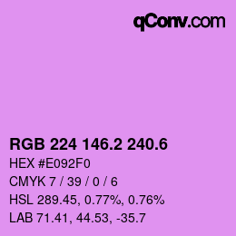 カラーコード: RGB 224 146.2 240.6 | qconv.com