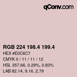 カラーコード: RGB 224 198.4 199.4 | qconv.com