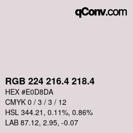 カラーコード: RGB 224 216.4 218.4 | qconv.com