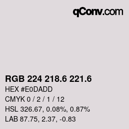 カラーコード: RGB 224 218.6 221.6 | qconv.com