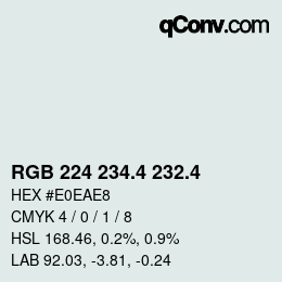 カラーコード: RGB 224 234.4 232.4 | qconv.com