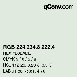 カラーコード: RGB 224 234.8 222.4 | qconv.com