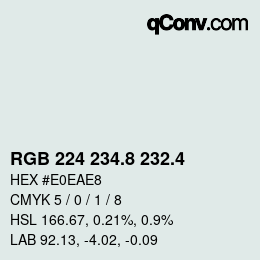 カラーコード: RGB 224 234.8 232.4 | qconv.com