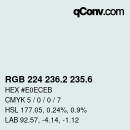 カラーコード: RGB 224 236.2 235.6 | qconv.com